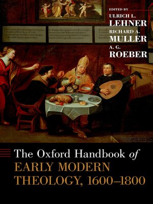 cover image of The Oxford Handbook of Early Modern Theology, 1600-1800